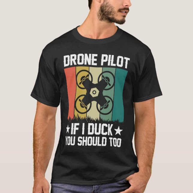 Camiseta Drone Pilot Enthusiasts Wings If I Duck you Should (Frente)