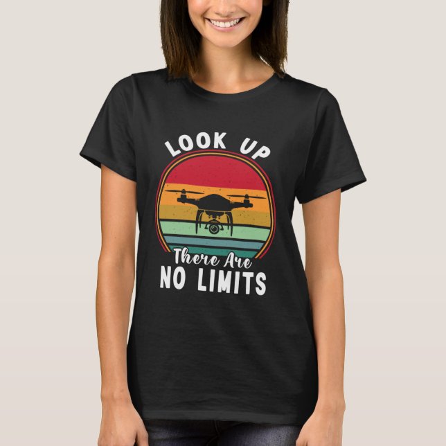 Camiseta Drone Pilot Look Up There Are No Limits FPV Quadco (Frente)