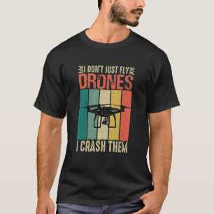 Camiseta Drone Piloto Drone Eu não apenas voo drones Eu esm