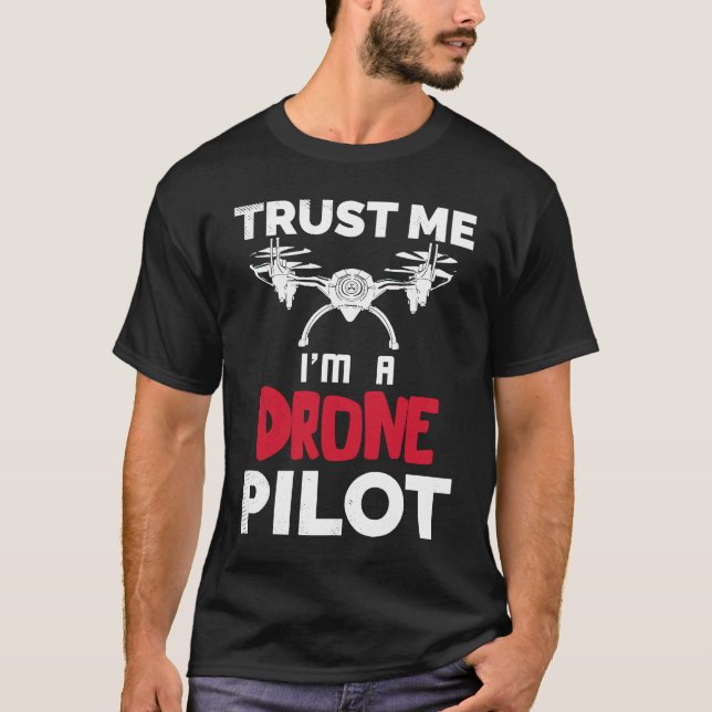 Camiseta Drone Trust Me Drone Pilot Quadcopter Race FPV Rac (Frente)