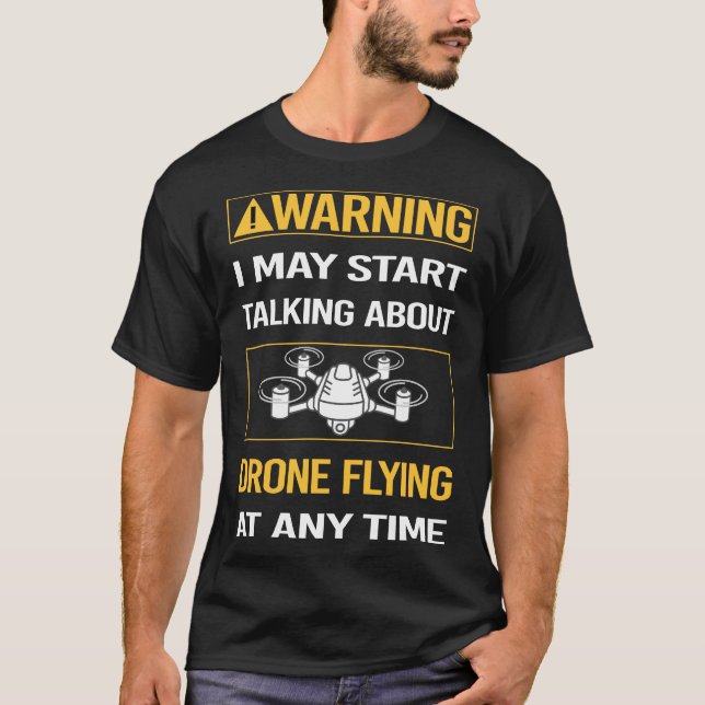 Camiseta Drones voadores de drones com aviso engraçado (Frente)