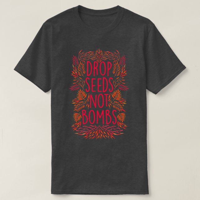 Camiseta Drop Seeds Not Bombs  (Frente do Design)