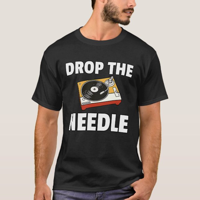 Camiseta Drop The Needle Vinyl Record LP Player (Frente)