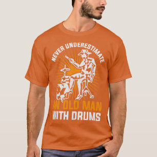 Camiseta Drum Musical Retirement Dift Old Man Drummer