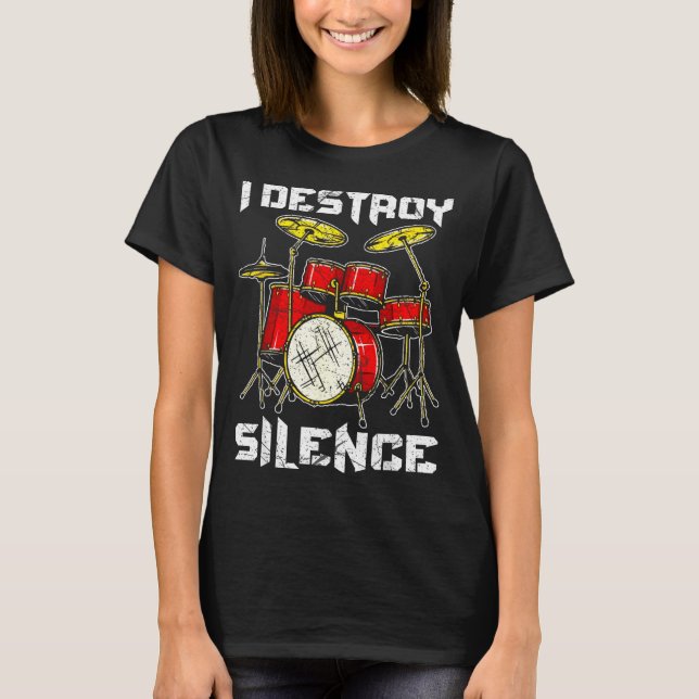 Camiseta Drum Percussionist Drummers I Destroy Silence Drum (Frente)