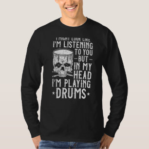 Camiseta Drummer Drum Set Vintage Eu posso parecer que sou 