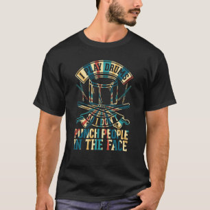 Camiseta Drummer Eu toco tambores para não picar Pessoas em