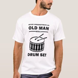 Camiseta Drummer Nunca Subestime Um Velho Com Um Tambor