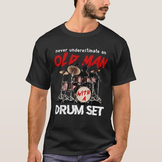 Camiseta Drummer Nunca Subestime Um Velho Com Um Tambor (Frente)
