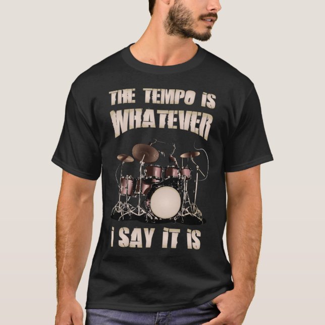Camiseta Drummer O Tempo É O Que Eu Digo Que É (Frente)