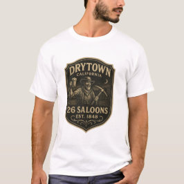 Camiseta Dry Town, Califórnia – “26 Salões, Fund. 1848”