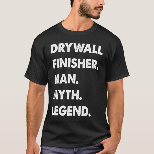 Camiseta Drywall Finisher Man Myth Legend (Frente)