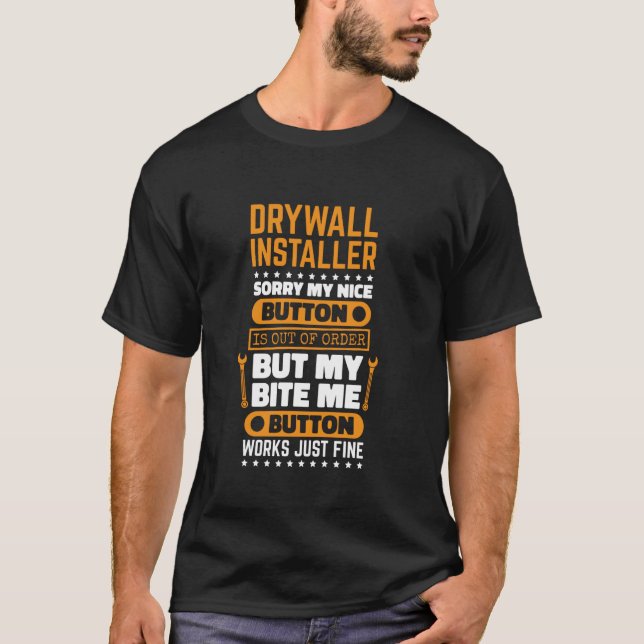 Camiseta Drywall Installer Bite Me Button Works Drywaller D (Frente)