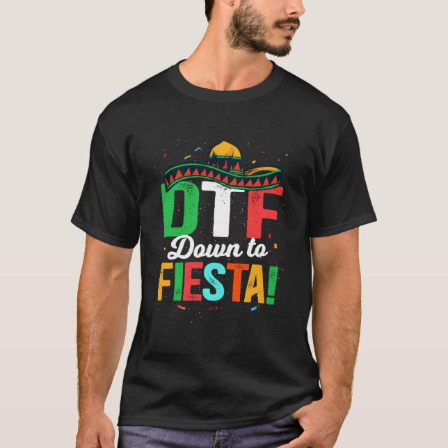 Camiseta Dtf Down To Fiesta Mexican Fiesta (Frente)