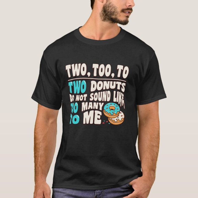 Camiseta Duas A Duas Rosquinhas Não Parecem Muito T (Frente)