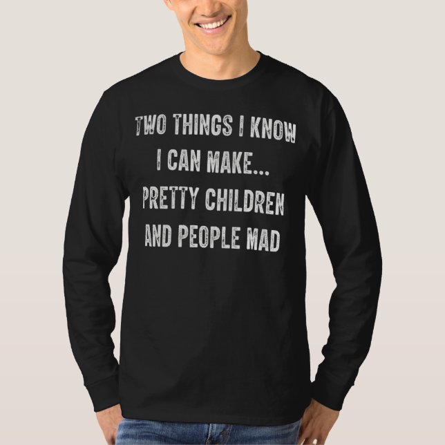 Camiseta Duas Coisas Que Sei Que Posso Fazer Crianças Bonit (Frente)