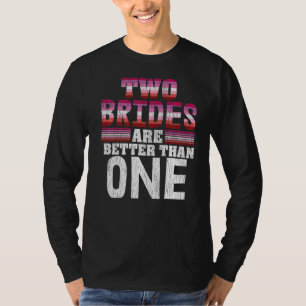 Camiseta Duas Noivas são melhores que um casamento lésbico