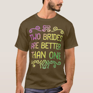 Camiseta Duas Noivas São Melhores Que Um Par De Casamento L