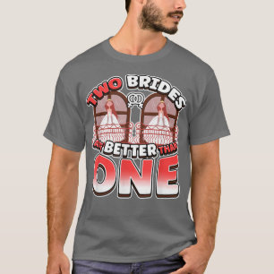 Camiseta Duas Noivas São Melhores Que Uma Lesbianlove Femme