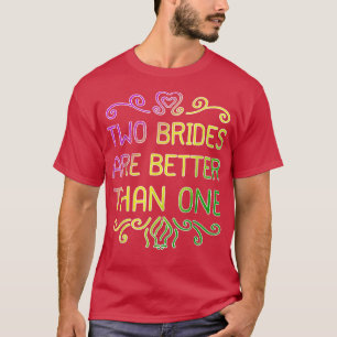 Camiseta Duas Noivas São Melhores Que Uma Paródia De Casame