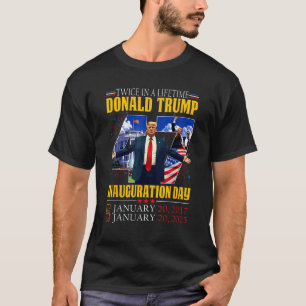 Camiseta Duas Vezes Em Uma Inauguração Do Presidente Trump