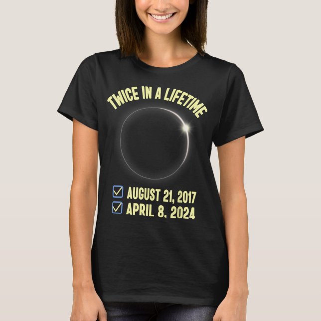 Camiseta Duas Vezes Na Vida Total Eclipse Solar 2024 Mulher (Frente)