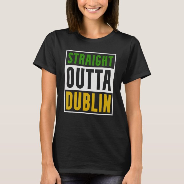 Camiseta Dublin  Straight Outta Dublin (Frente)