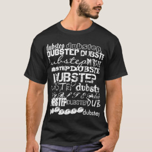Camiseta dubstep, dubstep, DUBSTEP, DUBSTEP, DUBSTEP, DU…