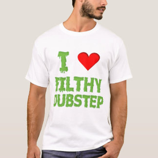 Camiseta Dubstep eu amo a etapa sujo do dub do balanço do