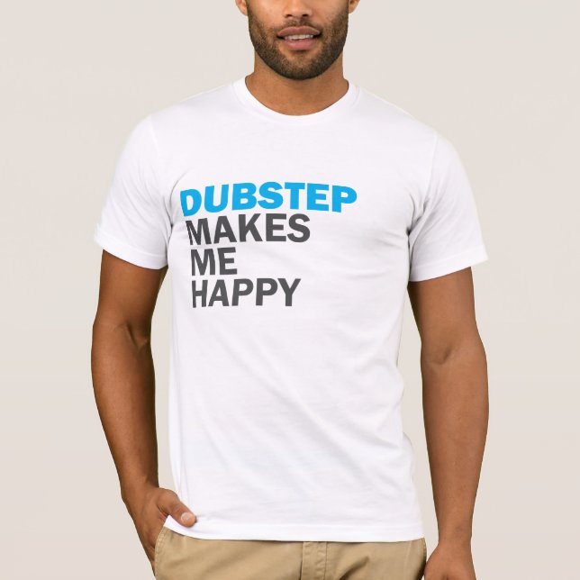 Camiseta Dubstep faz-me feliz (Frente)