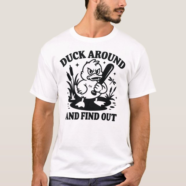 Camiseta Duck Around and Find Out – Funny Angry Duck FAFO (Frente)