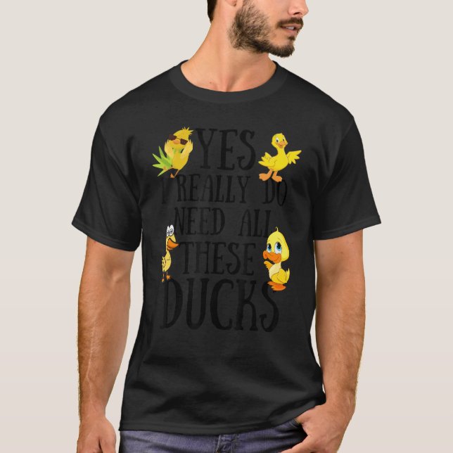 Camiseta Duck Cote Sim Eu Realmente Preciso Desses Patos (Frente)