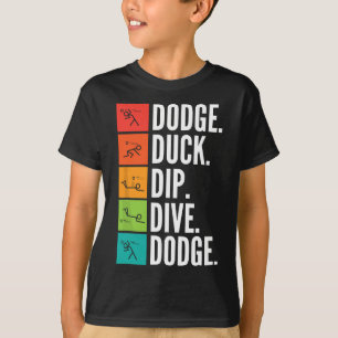 Camiseta Duck Dip Dive I Ball Games I Engraçado Dodgeball