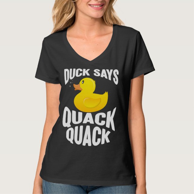 Camiseta Duck   Duck Says Quack Quack  Duck (Frente)