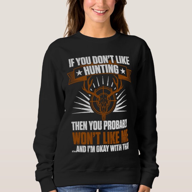 Camiseta Duck Hunters If You Don't Like Hunting You Won't L (Frente)