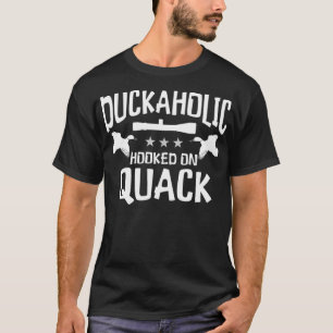 Camiseta Duckaholic Amarrado Em Quack - Pato Engraçado Caça