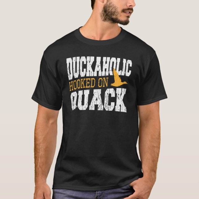 Camiseta Duckaholic Hooked On Quack Duck Hunting (Frente)