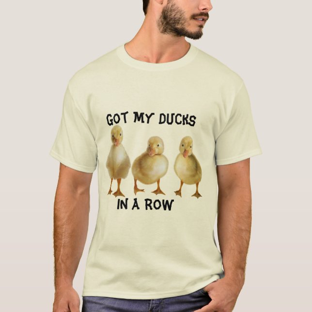 Camiseta Ducks In A Row  (Frente)