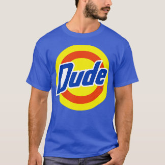 Camiseta Dude