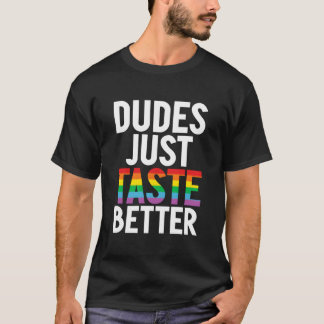 Camiseta Dudes Just Taste Better Gay