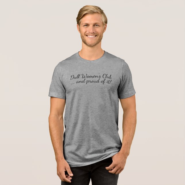 Camiseta Dull Womens Club e o profundo Personalize (Frente Completa)