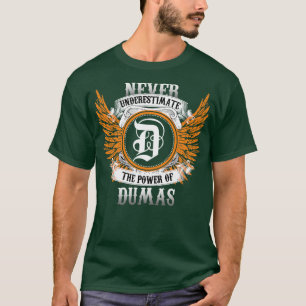 Camiseta Dumas Name Shirt Nunca Subestima O Poder De