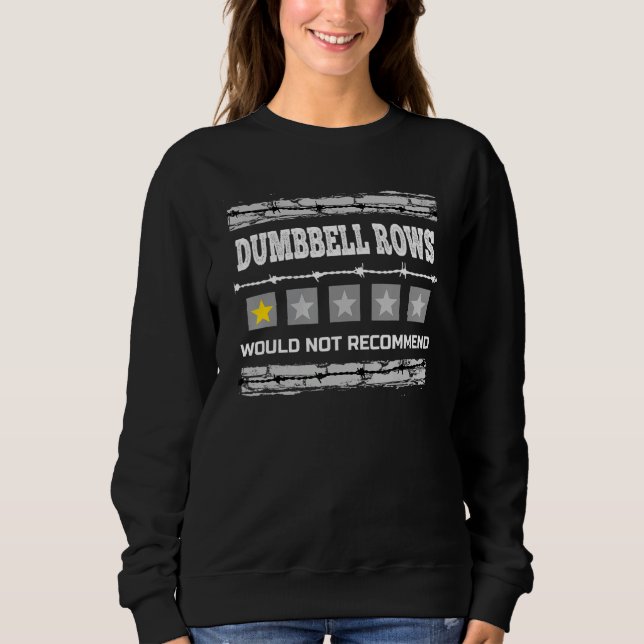 Camiseta Dumbbell Rows Would Not Recommend Funny Workout Hu (Frente)