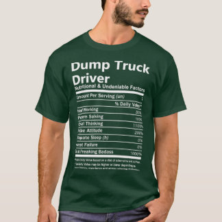Camiseta Dump Truck Driver de forma nutricional e inegável