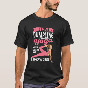 Camiseta Dumpling Yoga e Muitas Palavras Feias Pilates Humo
