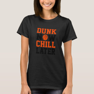 Camiseta Dunk agora relaxe mais tarde, fã de basquete