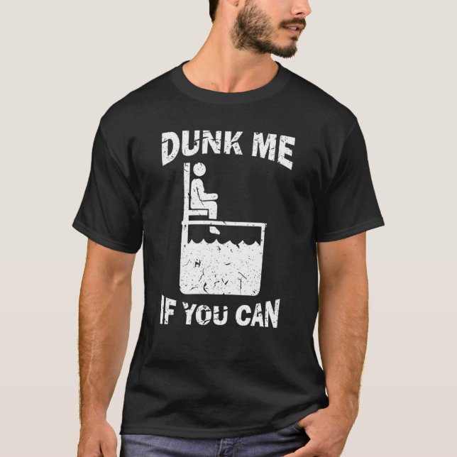 Camiseta Dunk Me If You Can  Dunk Tank (Frente)