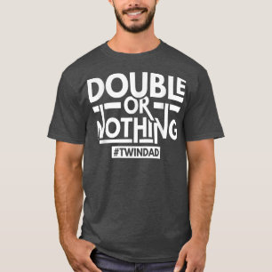 Camiseta Dupla Ou Nada De Pai De Gêmeos Engraçados