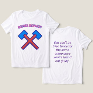 Camiseta Duplo Jeopardy: Um Julgamento, Um Justiça