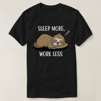 Camiseta Durma Mais, Trabalhe Menos